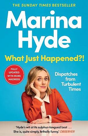 What just happened?! by Marina Hyde