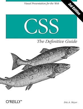 CSS: The Definitive Guide by Eric A. Meyer