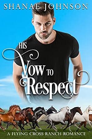 His Vow to Respect by Shanae Johnson