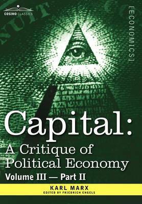 Capital: A Critique of Political Economy: Vol. III — Part II: The Process of Capitalist Production as a Whole by Karl Marx