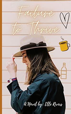 Failure to Thrive by Elle Rivers | The StoryGraph
