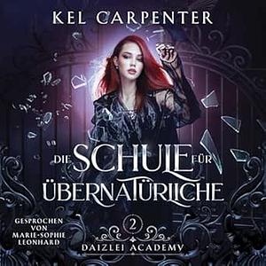 Die Schule für Übernatürliche 2 by Kel Carpenter