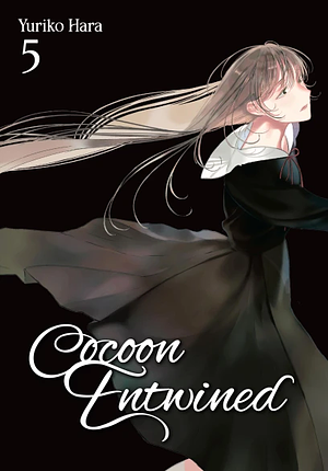 COCOON ENTWINED, VOL. 5 by Yuriko Hara