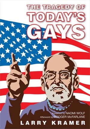 The Tragedy of Today's Gays by Larry Kramer