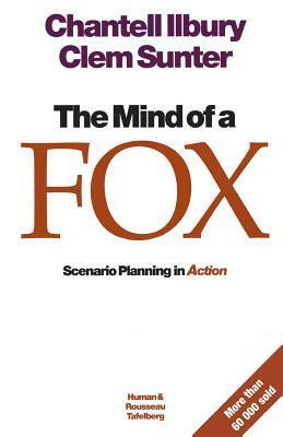 The Mind Of A Fox by Chantell Illbury, Clem Sunter