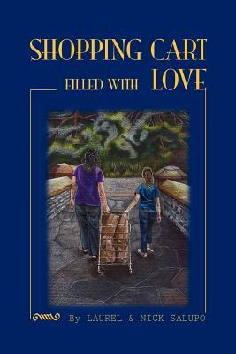 Shopping Cart Filled with Love by Laurel, Nick Salupo
