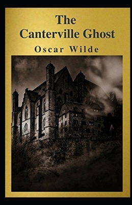 The Canterville Ghost Illustrated by Oscar Wilde