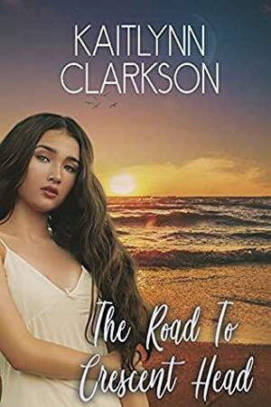 The Road To Crescent Head by Kaitlynn Clarkson