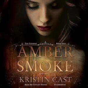 Amber Smoke by Kristin Cast