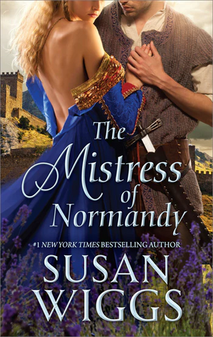 The Mistress of Normandy by Susan Wiggs