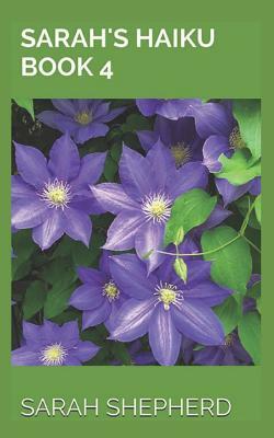 SARAH's HAIKU BOOK 4 by Sarah Shepherd