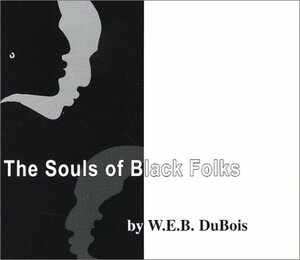 The Souls of Black Folks by W.E.B. Du Bois