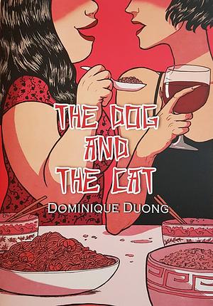 The Dog and the Cat by Dominique Duong
