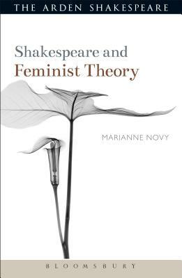 Shakespeare and Feminist Theory by Marianne Novy