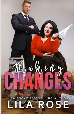 Making Changes by Lila Rose