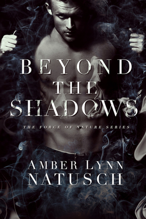Beyond The Shadows by Amber Lynn Natusch
