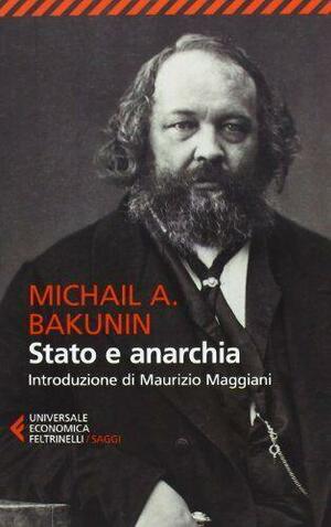 Stato e anarchia by Mikhail Bakunin