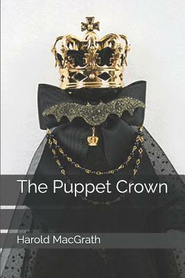 The Puppet Crown by Harold Macgrath