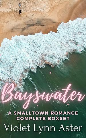 The Bayswater Series by Violet Lynn Aster