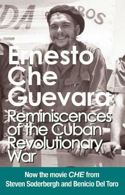 Reminiscences of the Cuban Revolutionary War: Authorized Edition by Ernesto Che Guevara