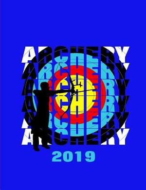 Archery Fans 2019 Daily Diary/Organizer: Archery Target Board Typography by Shayley Stationery Books
