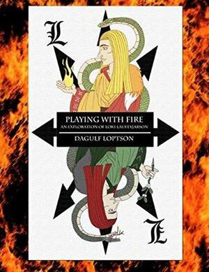 Playing With Fire: An Exploration of Loki Laufeyjarson by Dagulf Loptson