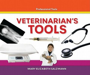 Veterinarian's Tools by Mary Elizabeth Salzmann