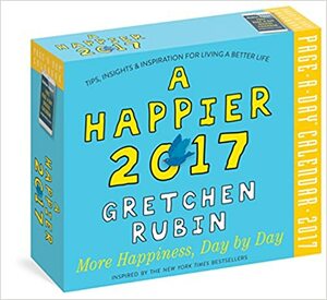 A Happier 2017 Page-A-Day Calendar by Gretchen Rubin