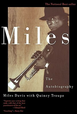Miles: The Autobiography by Quincy Troupe, Miles Davis