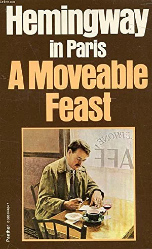 A Moveable Feast by Ernest Hemingway