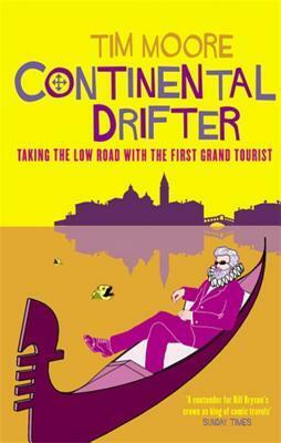 Continental Drifter by Tim Moore