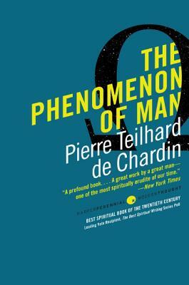 The Phenomenon of Man by Pierre Teilhard de Chardin