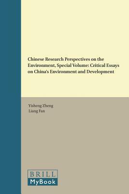 Chinese Research Perspectives on the Environment, Special Volume: Critical Essays on China's Environment and Development by 