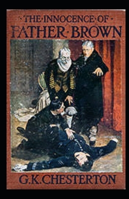 The Innocence of Father Brown Illustrated by G.K. Chesterton