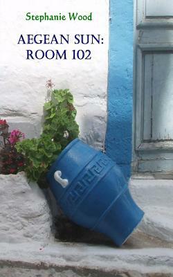 Aegean Sun: Room 102 by Stephanie Wood