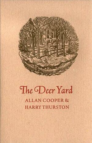 The Deer Yard by Harry Thurston, Allan Cooper