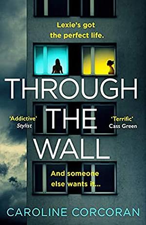 Through the Wall by Caroline Corcoran