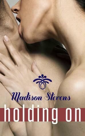 Holding On by Madison Stevens