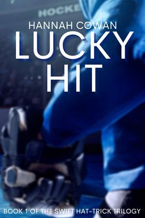 Lucky Hit by Hannah Cowan