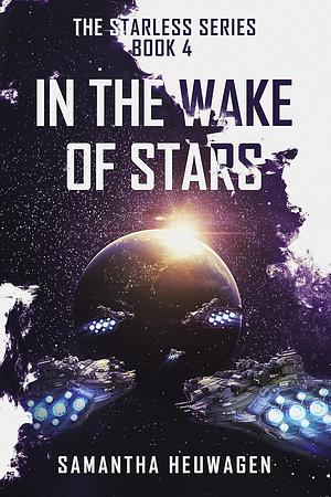 In the Wake of Stars by Samantha Heuwagen