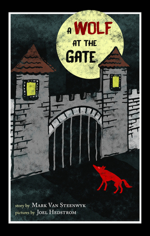 A Wolf at the Gate by Mark Van Steenwyk