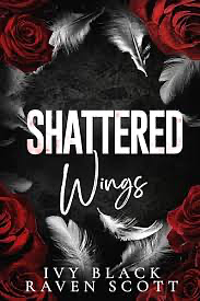 Shattered Wings by Ivy Black, Raven Scott