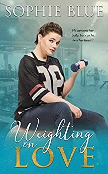 Weighting On Love by Sophie Blue