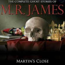 Martin's Close (Fantasy and Horror Classics) by M.R. James