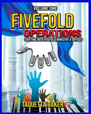 Fivefold Operations Volume One by Taquetta Baker