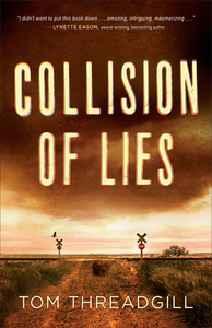 Collision of Lies by Tom Threadgill