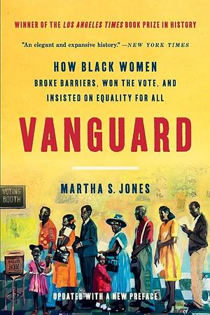 Vanguard by Martha S. Jones, Martha S. Jones