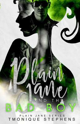 Plain Jane and the Bad Boy by Tmonique Stephens