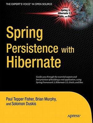 Spring Persistence with Hibernate by Paul Fisher, Brian D. Murphy