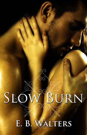 Slow Burn by Ednah Walters, E.B. Walters